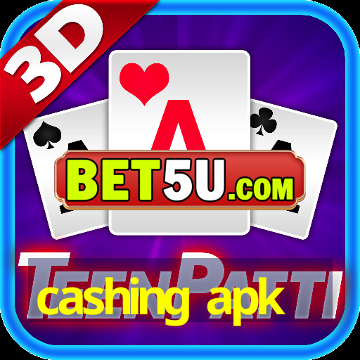 cashing apk